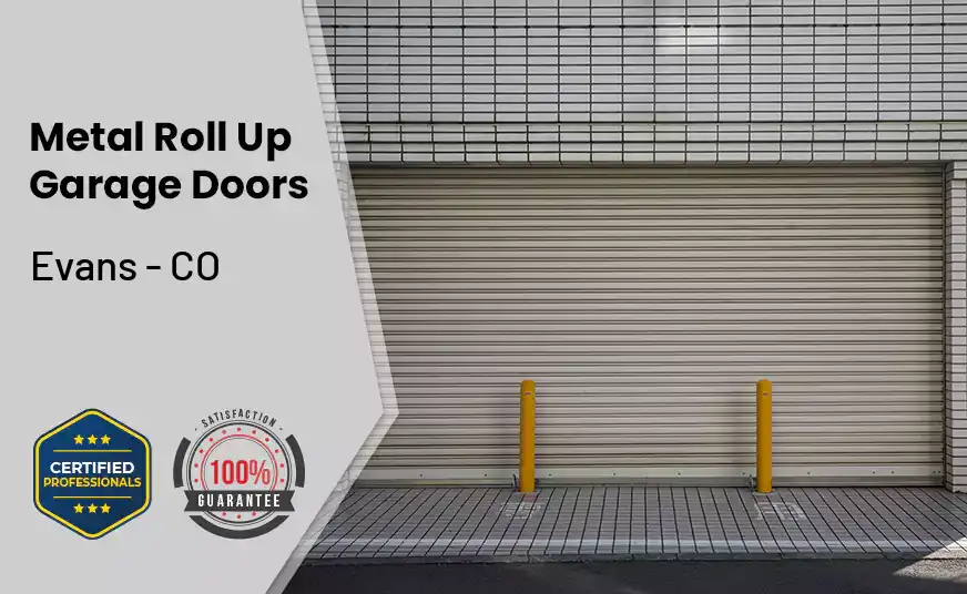 Metal Roll Up Garage Doors Evans - CO 